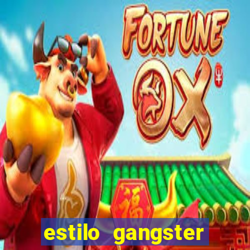 estilo gangster shopping popular